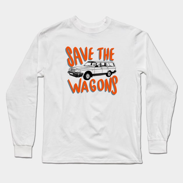 Save the wagons Long Sleeve T-Shirt by Swtch